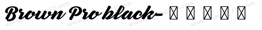 Brown Pro black字体转换